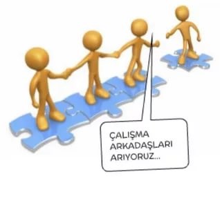 ÇALIŞMA ARKADAŞLARI ARIYORUZ